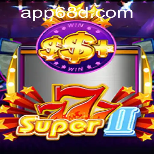 Super777II: Um Guia Completo para o Novo Jogo de Sucesso na Plataforma 68D.com